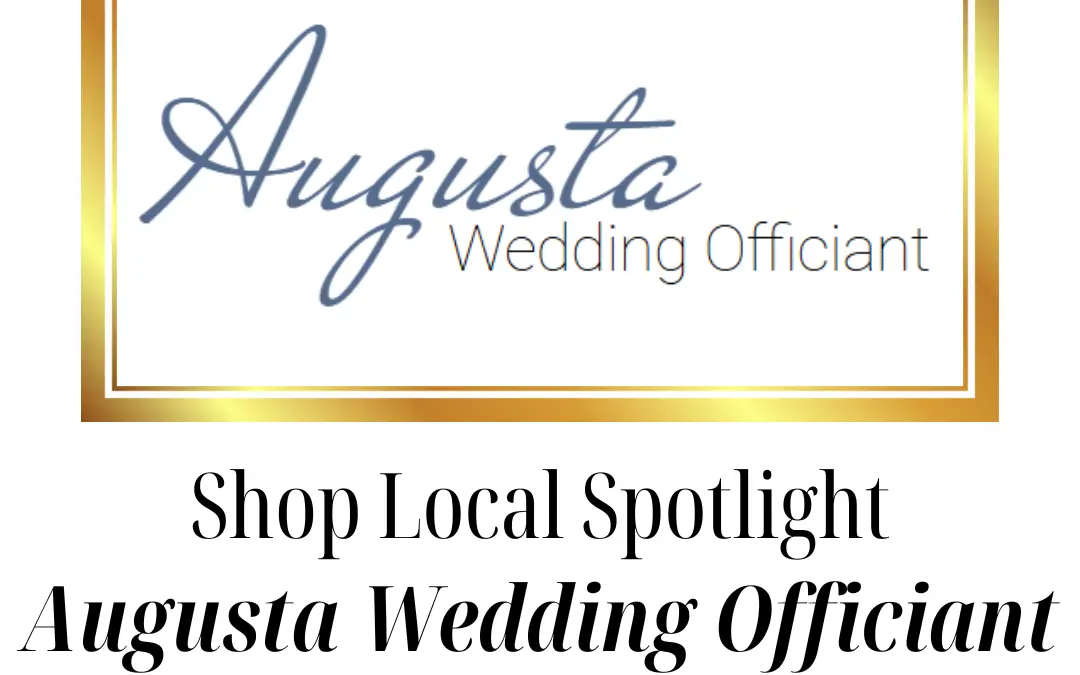 The Award-Winning Augusta Wedding Officiant – Shop Local Spotlight